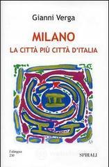 Milano la citt&agrave; pi&ugrave; citt&agrave; d'Italia