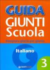 Guida Giunti scuola. Insegnare giorno per giorno. Italiano vol.3