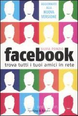 Facebook. Trova tutti i tuoi amici in Rete Facebook. Trova tutti i tuoi amici in Rete