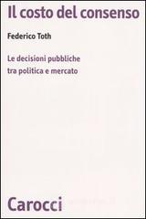 prezzi Il costo del consenso Le decisioni pubbliche tra politica e mercato