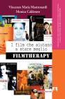 I film che aiutano a stare meglio. Filtherapy