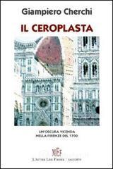 prezzi Il ceroplasta Unoscura vicenda nella Firenze del 1700