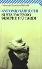 Si sta facendo sempre pi� tardi. Romanzo in forma di lettere