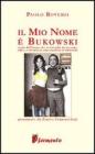 Il mio nome � Bukowski