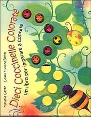 prezzi Dieci coccinelle colorate Un libro per imparare a contare