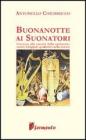 Buonanotte ai suonatori. Processo alla societ� dello spettacolo contro il degrado qualitativo della musica