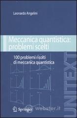 prezzi Meccanica quantistica problemi scelti Cento problemi risolti di meccanica quantistica