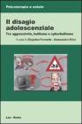 Il disagio adolescenziale. Tra aggressivit�, bullismo e cyberbullismo
