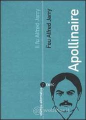 prezzi Il fu Alfred Jarry Feu Alfred Jarry Testo francese a fronte