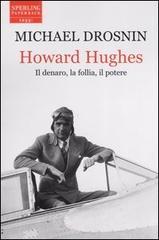 prezzi Howard Hughes Il denaro la follia il potere