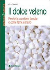 prezzi Il dolce veleno