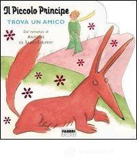 prezzi Il piccolo principe trova un amico
