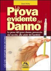 prezzi La prova del danno La prova evidente del grave danno provocato dai vaccini alla salute dei bambini
