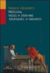 Medicina, valori e interessi (dichiarati e nascosti)