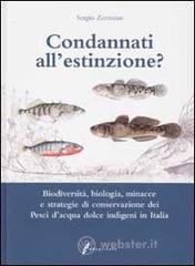 prezzi Condannati allestinzione Biodiversità biologia minacce e strategie di conservazione dei pesci dacqua dolce indigeni in Italia
