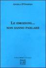 Le emozioni... non sanno parlare