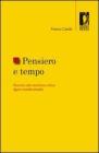 Pensiero e tempo. Ricerche sullo storicismo critico: figure, modelli, attualit�
