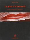 La piet� e la memoria. Poesie sulla guerra e l'abbandono