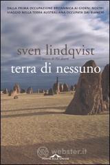 prezzi Terra di nessuno Dalla prima occupazione britannica ai giorni nostri viaggio nella terra australiana occupata dai bianchi