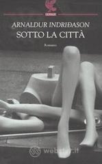 Sotto la citt&agrave;