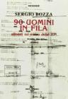 Novanta uomini in fila allineati sul mirino della �37�