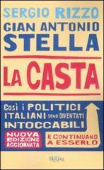 La casta. Perch� i politici italiani continuano a essere intoccabili