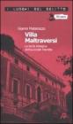 Villa Maltraversi. La terza indagine dell'avvocato Marotta. Le inchieste dell'avvocato Marotta vol.3