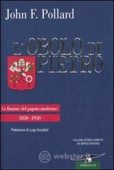 L' obolo di Pietro. Le finanze del papato moderno: 1850�1950