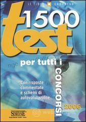 prezzi Millecinquecento test per tutti i concorsi Con risposte commentate e schemi di autovalutazione