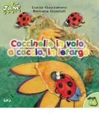 prezzi Coccinelle in volo a caccia in letargo