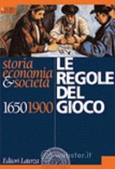 prezzi Le regole del gioco Storia economia società 1650 1900 Per le Scuole superiori
