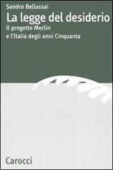 prezzi La legge del desiderio Il progetto Merlin e lItalia degli anni Cinquanta