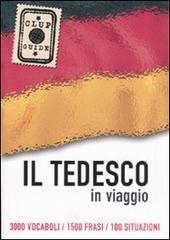 prezzi Il tedesco in viaggio 3000 vocaboli 1500 frasi 100 situazioni