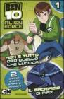 Ben 10 Alien Force. Non � tutto oro quello che luccica-Il sacrificio di Max vol.1