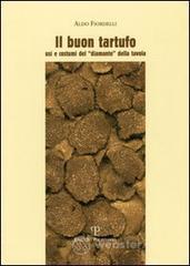 prezzi Il buon tartufo Usi e costumi del «diamante» della tavola