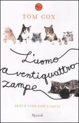 prezzo L  uomo a ventiquattro zampe. Sette vite con i gatti in offerta su prezzi in promozione