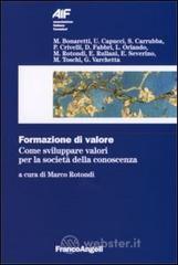 Formazione di valore. Come sviluppare valori per la societ&agrave; della conoscenza
