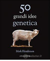 Cinquanta grandi idee di genetica