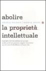 Abolire la propriet� intellettuale