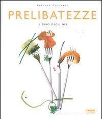 prezzo Prelibatezze in offerta su prezzi in promozione