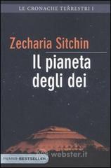 Il pianeta degli dei. Le cronache terrestri