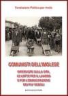 Comunisti dell'imolese. Interviste sulla vita, le lotte per il lavoro e per l'emancipazione dei pi� deboli. Con DVD