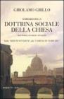 Sommario della dottrina sociale della Chiesa per storici, studiosi e studenti. Dalla �Rerum novarum� alla �Caritas in veritate�