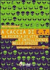 A caccia di E.T. La ricerca di vita e intelligenza nello spazio
