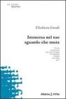 Immersa nel tuo sguardo che muta