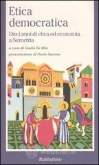prezzi Etica democratica Dieci anni di etica ed economia a Nemetria