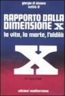Rapporto dalla dimensione X. La Vita, la Morte, l'Aldil�. Con CD Audio