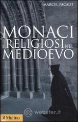Monaci e religiosi nel Medioevo