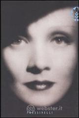 Marlene Dietrich. Mia madre
