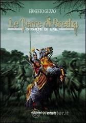 Le terre di Bretha. Cronache di lusk Le terre di Bretha. Cronache di lusk